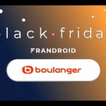 Boulanger ne fait pas le Black Friday, mais voici les meilleures offres sur cette période