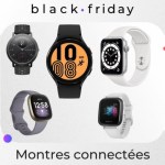 Black Friday montres connectées : voici les meilleures offres Samsung, Garmin, Fitbit et Apple