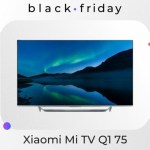 Pour le Black Friday, la Xiaomi Mi TV Q1 75″ passe de 1 799 € à 819 €