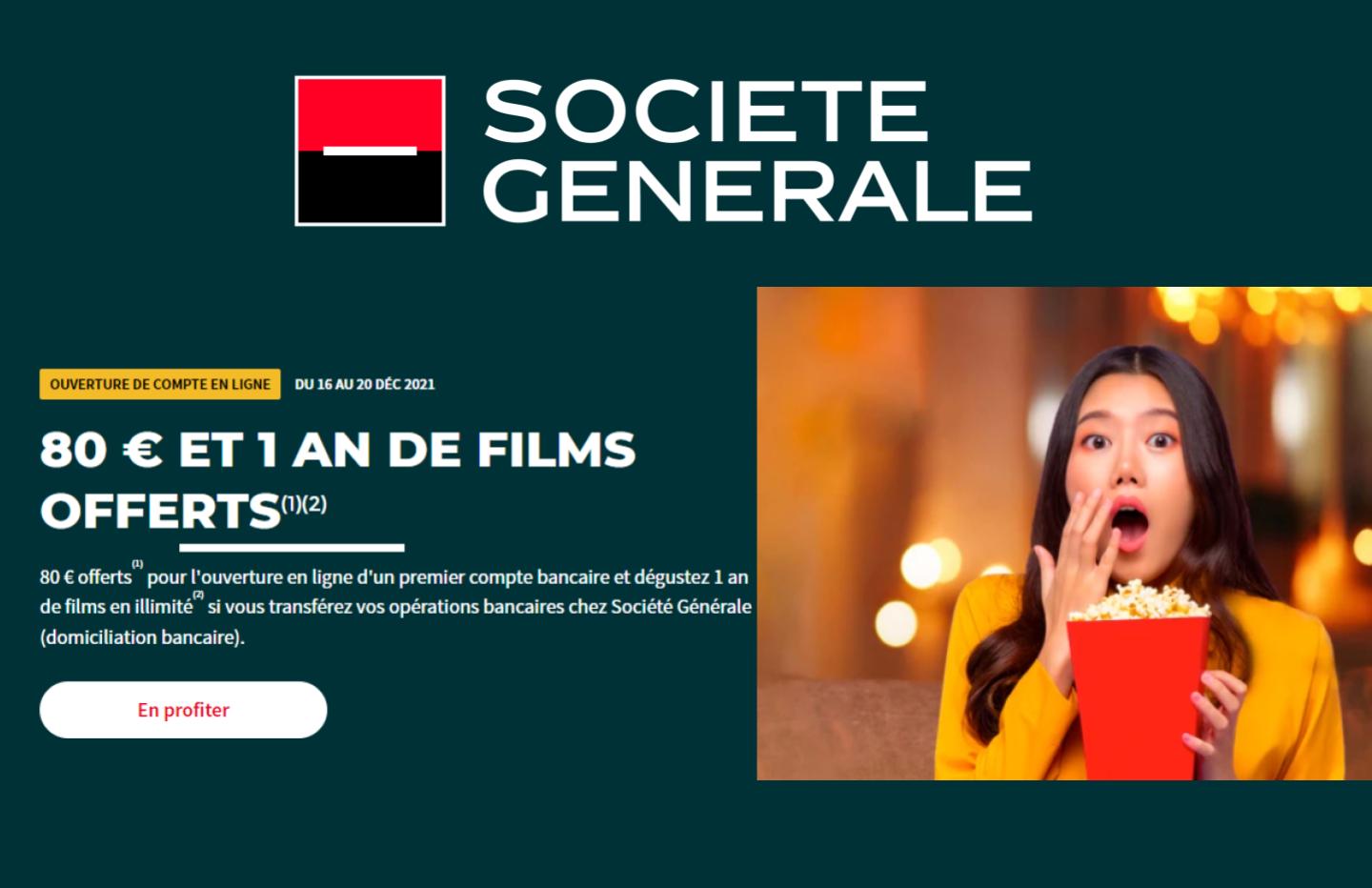 80 € et 1 an de films offerts, c’est ce que propose la Société Générale en ouvrant un compte