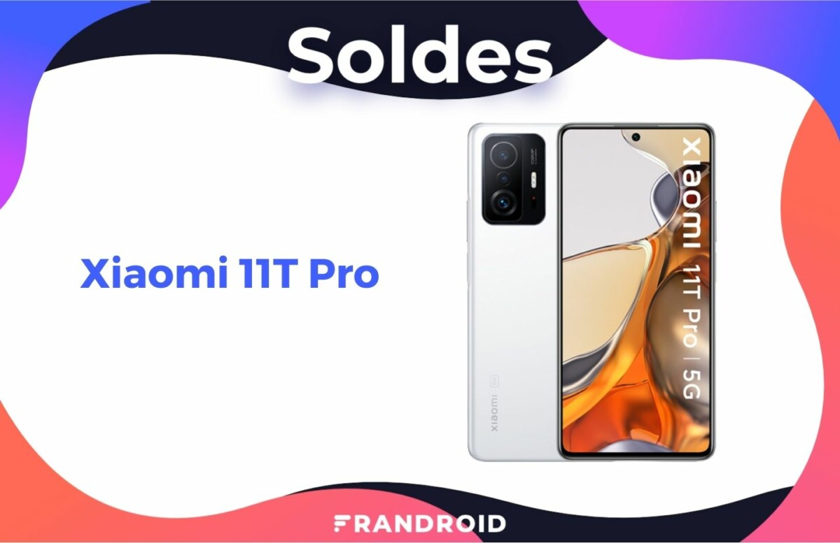 Xiaomi 11T Pro — Soldes d&rsquo;hiver 2022 Frandroid
