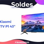 La Fnac et Darty veulent vider les stocks de la Xiaomi Mi TV P1 43″ avec cette offre