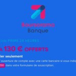 Boursorama banque offre jusqu’à 130 euros si vous ouvrez un compte dans les prochaines heures