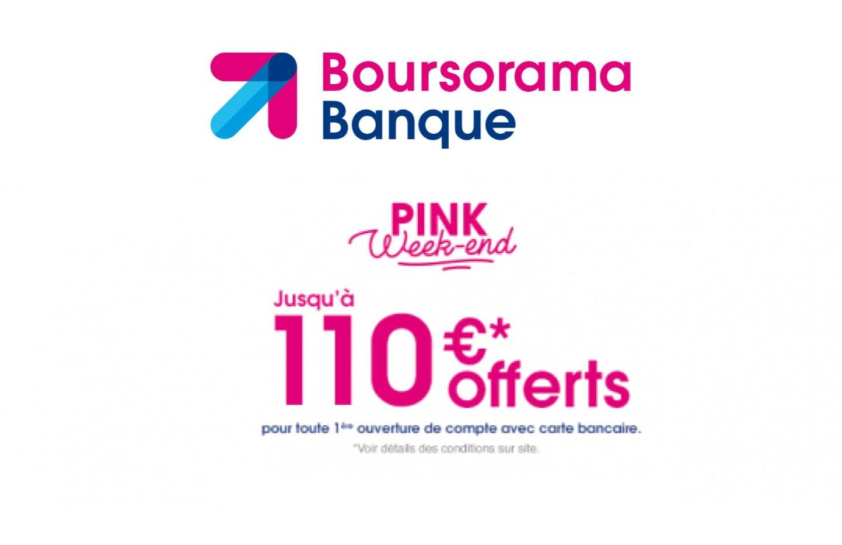 Ce week-end, c&rsquo;est 110 € de prime en ouvrant un compte chez Boursorama Banque
