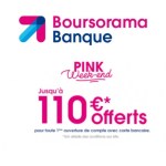 Ce week-end, c’est 110 € de prime en ouvrant un compte chez Boursorama Banque