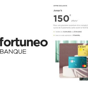 Fortuneo offre encore jusqu’à 150 € pour l’ouverture d’un compte bancaire