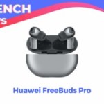 Huawei brade ses écouteurs premium à -55 % pour le dernier jour des French Days