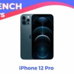 L’iPhone 12 Pro est en cours de déstockage pour les French Days sur Cdiscount