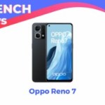 Un code promo French Days fait perdre plus de 50 € au nouveau Oppo Reno 7