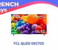 TCL QLED 55C725 — French Days 2022