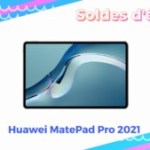 Huawei a attendu les soldes pour enfin baisser le prix de sa tablette premium (-220€) Huawei a attendu les soldes pour enfin baisser le prix de sa tablette premium (-220€)