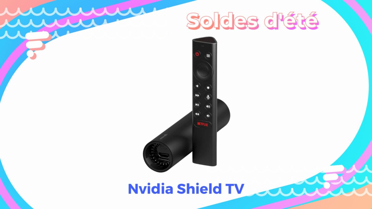 Nvidia Shield TV — Soldes d&rsquo;été 2022