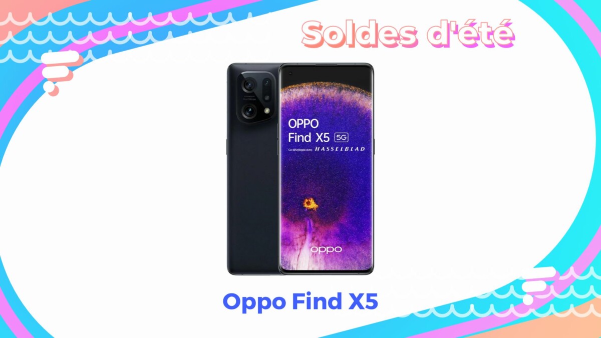 Oppo Find X5 — Soldes d&rsquo;été 2022