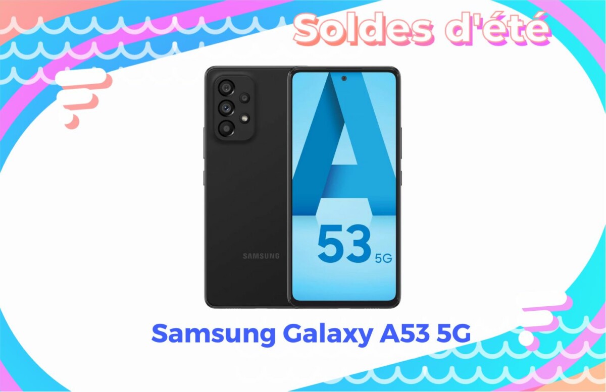 Samsung Galaxy A53 5G — Soldes d&rsquo;été 2022