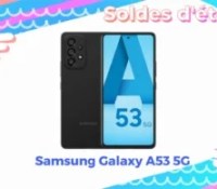 Samsung Galaxy A53 5G — Soldes d’été 2022