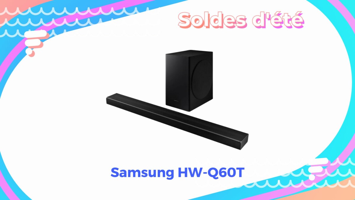 Samsung HW-Q60T — Soldes d&rsquo;été 2022