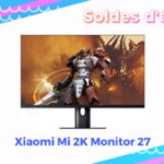 Le moniteur 27″ de Xiaomi (QHD, 165 Hz, 1 ms) perd 219 € pendant les soldes