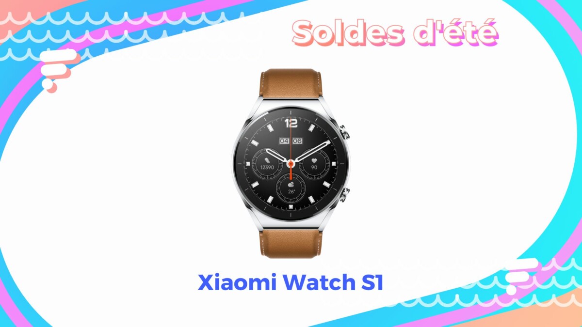 Xiaomi Watch S1  — Soldes d&rsquo;été 2022