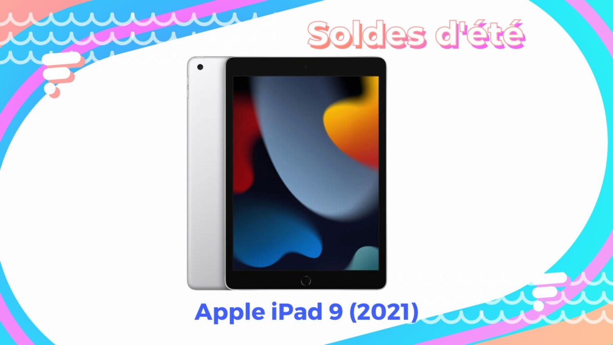 Apple iPad 9 (2021)  — Soldes d&rsquo;été 2022