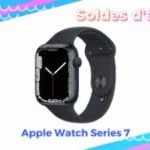 L’Apple Watch Series 7 est à un super prix spécialement pour les soldes d’été