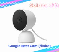 Google Nest Cam (filaire) —  Soldes d’été 2022