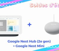 Google Nest Hub (2e gen)  + Google Nest Mini   — Soldes d’été 2022