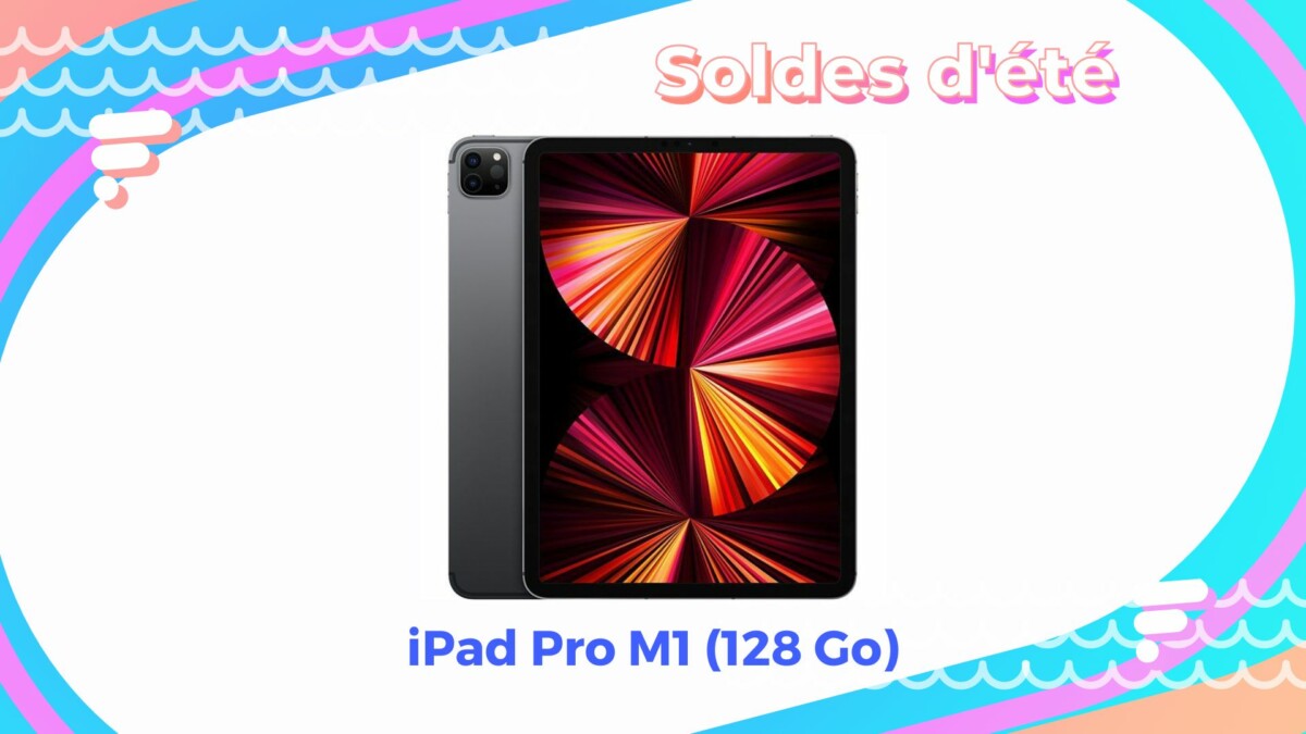 iPad Pro M1 (128 Go)  — Soldes d&rsquo;été 2022