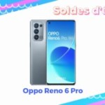 Pour les soldes, l’Oppo Reno 6 Pro se négocie avec plus de 200 € de réduction