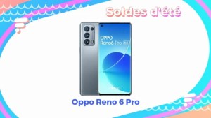Oppo Reno 6 Pro  — Soldes d’été 2022