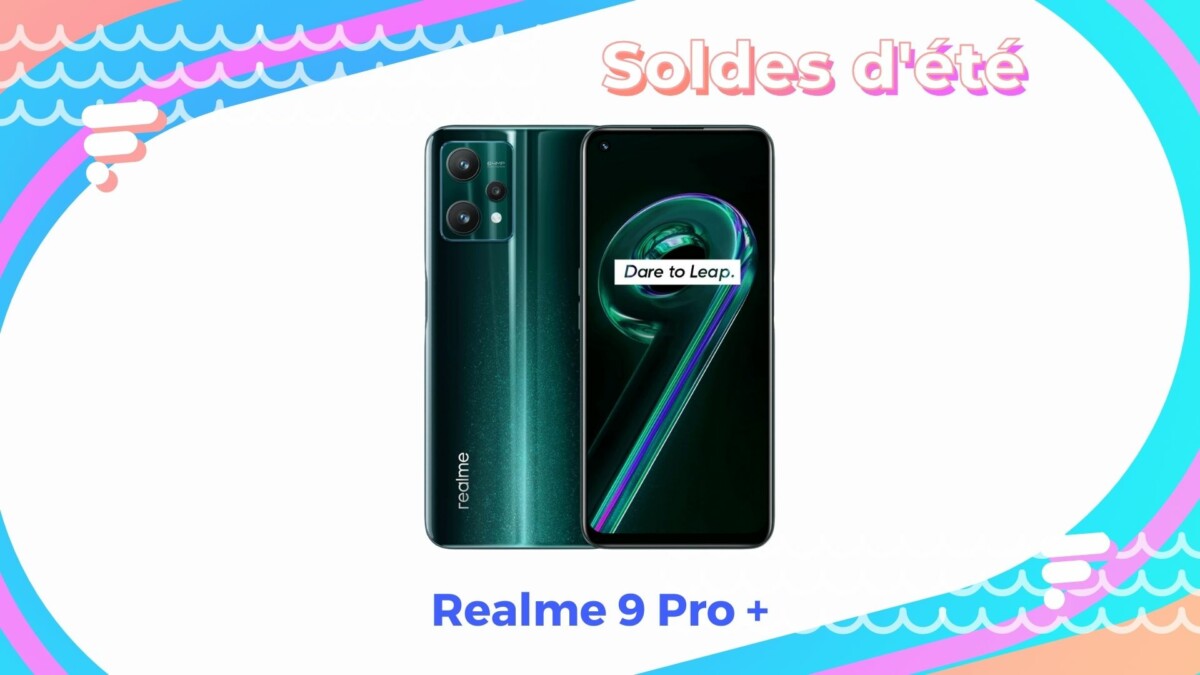 Realme 9 Pro + — Soldes d&rsquo;été 2022