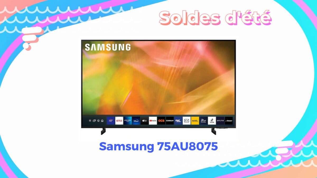 Samsung 75AU8075 —  Soldes d&rsquo;été 2022