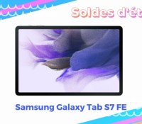 Samsung Galaxy Tab S7 FE — Soldes d’été 2022