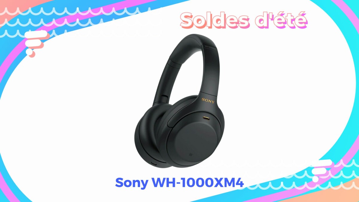 Sony WH-1000XM4 —  Soldes d&rsquo;été 2022