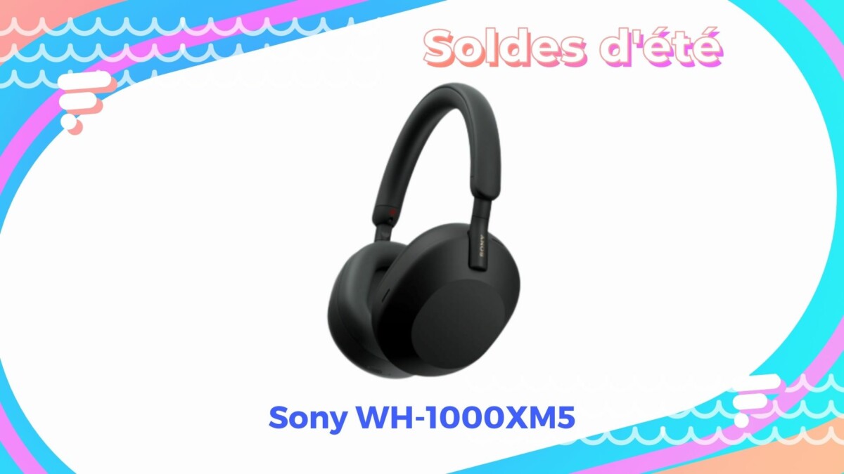 Le Sony WH-1000XM5 bénéficie d’une grosse baisse de prix durant les soldes d’été