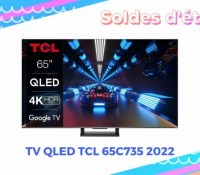 TV QLED TCL 65C735 2022 — Soldes d’été 2022