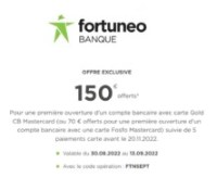 Fortuneo banque 150 euros Aout 2022