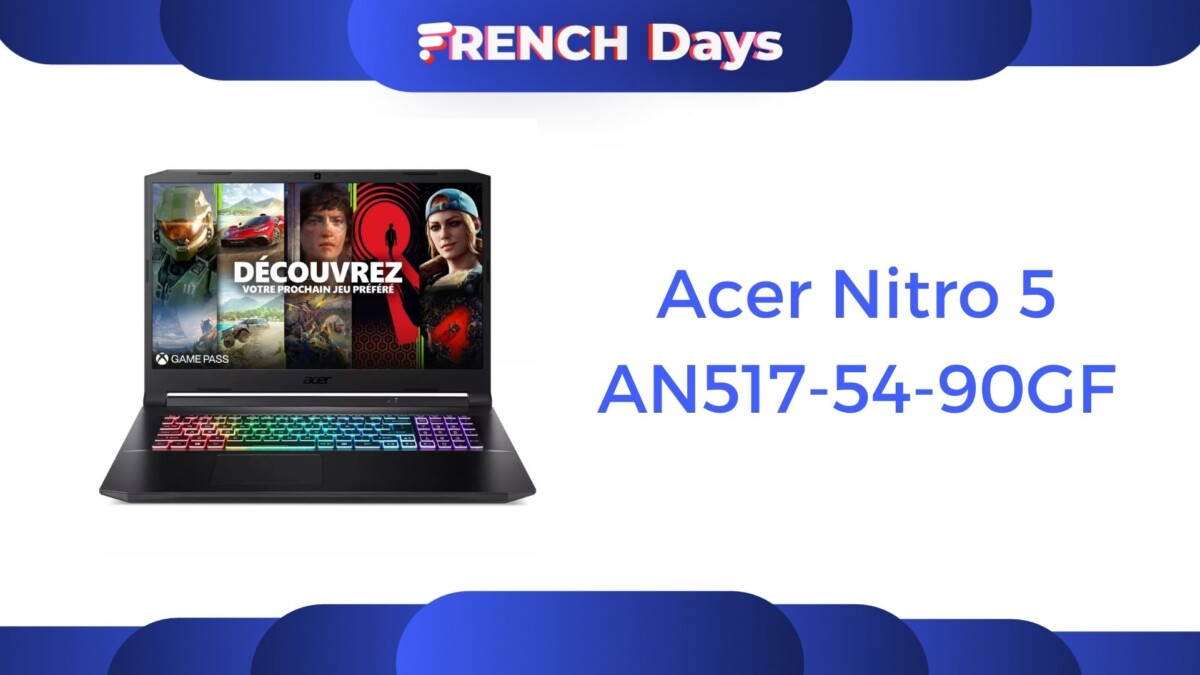 Acer Nitro 5 AN517-54-90GF French Days back to school 2022