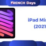 La Fnac profite des French Days pour baisser le prix de l’iPad Mini 6 (2021) La Fnac profite des French Days pour baisser le prix de l’iPad Mini 6 (2021)