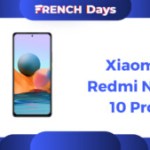 Le Xiaomi Redmi Note 10 Pro est à son meilleur prix pendant les French Days