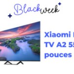 Le Xiaomi A2 est tout simplement le plus abordable des TV 55 pouces du Black Friday