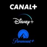 Canal+ regroupe Disney+ et Paramount+ dans un abonnement à prix canon