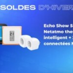 Echo Show 5 (2nd gen) + Netatmo thermostat intelligent + 2 x prises connectées Meross — Soldes d’hiver 2023