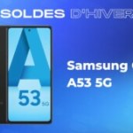 L’excellent Samsung Galaxy A53 devient plus accessible durant les soldes
