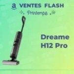 dreame-H12-pro-amazon-flash-printemps