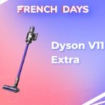 Dyson V11 Extra : ce puissant balai aspirateur coûte 100 € de moins pour le dernier jour des French Days