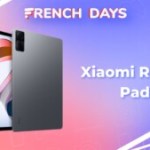 Xiaomi Redmi Pad : la tablette abordable perd plus de 100 € de son prix pour les French Days