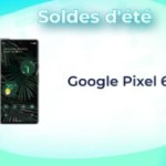 Le fameux Google Pixel 6 Pro affiche une promotion de 40 % durant les soldes d’été