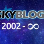 Skyblog, c’est la fin aujourd’hui !