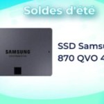 Ce SSD Samsung avec une énorme capacité (4 To) est à -49 % grâce aux soldes d’été