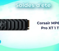 Corsair MP600  Pro XT 1 To — soldes d’été 2023